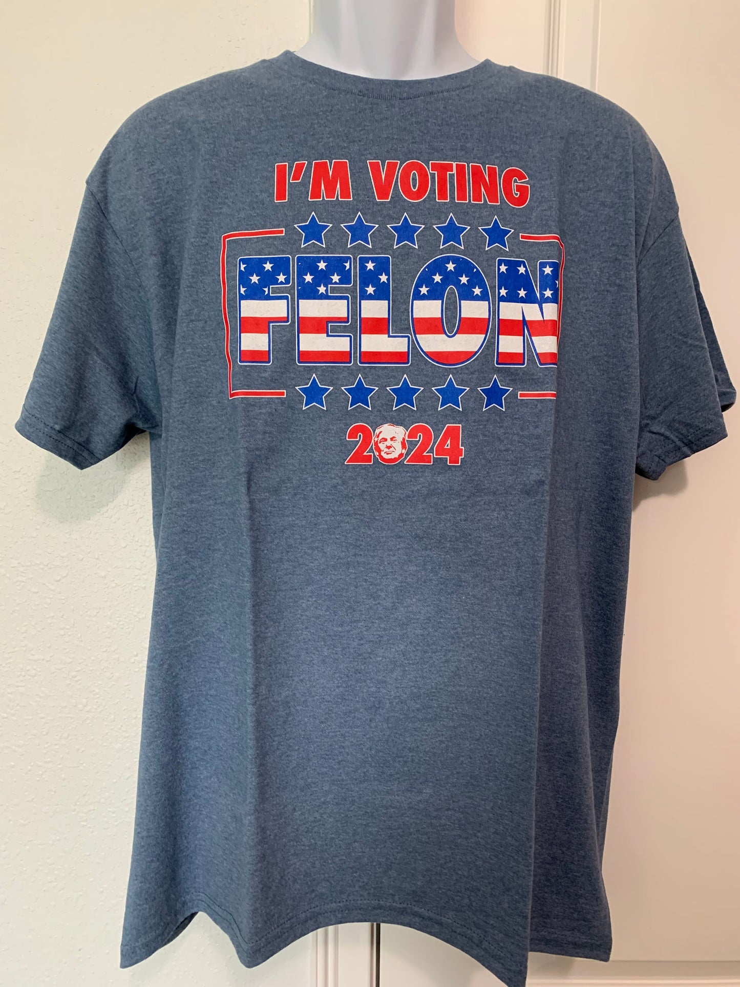 I'M VOTING FELON 2024 TRUMP TSHIRT