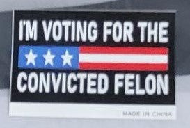 I'M VOTING FOR THE CONVICTED FELON FLAG